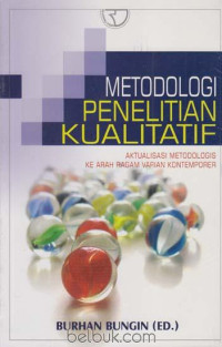 Image of Metodologi penelitian kualitatif: Aktualisasi metodologis kearah ragam varian kontemporer
