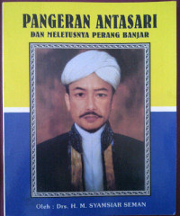 Image of Pangeran Antasari dan meletusnya perang Banjar