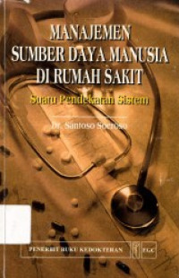Image of Manajemen SDM di Rumah Sakit: Suatu pendekatan sistem